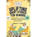 100 Uplifting Short Stories for Seniors: Uplifting Stories and Witty Anecdotes to Celebrate Life's Second Chapter