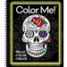 Color Me! - Adult Coloring Book (Skull Cover - Includes a Variety of Images): - Relax - Color - Create