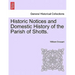 Historic Notices and Domestic History of the Parish of Shotts.
