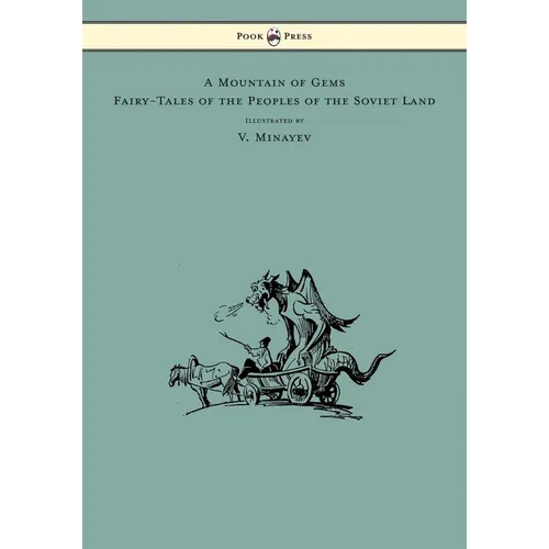 A Mountain of Gems - Fairy-Tales of the Peoples of the Soviet Land - Illustrated by V. Minayev