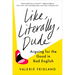 Like, Literally, Dude: Arguing for the Good in Bad English