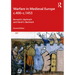 Warfare in Medieval Europe C.400-C.1453