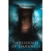 Threshold of Darkness
