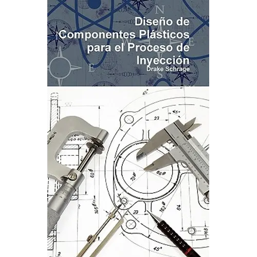 Diseño de Componentes Plásticos para el Proceso de Inyección