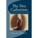 The Two Catherines: An extraordinary true story from the American Civil War.