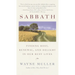 Sabbath: Finding Rest, Renewal, and Delight in Our Busy Lives