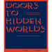 Doors to Hidden Worlds: The Power of Visualization in Science, Media, and Art