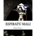 Espiratu Mali: Evil Personified