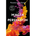 La Magia de la Persuasión: Descubre Los Trucos Y Secretos Detrás del Lenguaje Persuasivo, El Carisma Y Las Relaciones Exitosas / The Magic of Persuasi