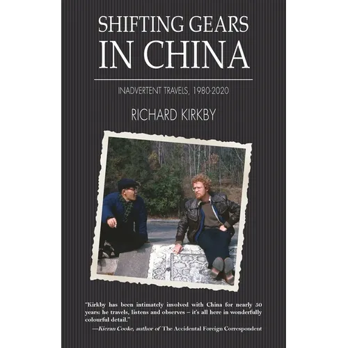Shifting Gears in China: Inadvertent Travels 1980-2020