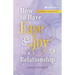How to Have Ease and Joy in a Relationship: A Woman's Perspective / A Man's Perspective