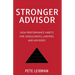 Stronger Advisor: High-Performance Habits for Consultants, Lawyers, and Advisors