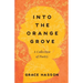 Into the Orange Grove: A Collection of Poetry