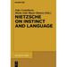 Nietzsche on Instinct and Language