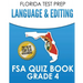 FLORIDA TEST PREP Language & Editing FSA Quiz Book Grade 4: Preparation for the FSA ELA Tests