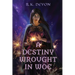 A Destiny Wrought in Woe