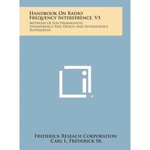 Handbook on Radio Frequency Interference, V3: Methods of Electromagnetic Interference-Free Design and Interference Suppression