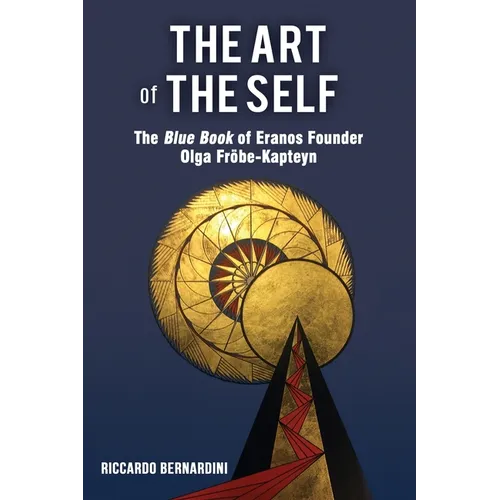 The Art of the Self: The Blue Book of Eranos Founder Olga Fröbe-Kapteyn - Paperback