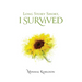 Long Story Short, I Survived