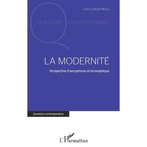 La modernité: Perspective francophone et écosophique