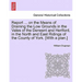 Report ... on the Means of Draining the Low Grounds in the Vales of the Derwent and Hertford, in the North and East Ridings of the County of York. [wi