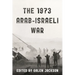 The 1973 Arab-Israeli War