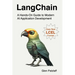 LangChain: A Hands-On Guide to Modern AI Application Development