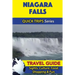 Niagara Falls Travel Guide (Quick Trips Series): Sights, Culture, Food, Shopping & Fun