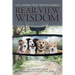 Rear View Wisdom: Life Lessons from Treating Animals