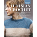 Tunisian Crochet: Gorgeous Designs to Wear for All Seasons,17 Beautiful Patterns