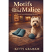 Motifs and Malice: A knitting sleuth, a suspicious accident, and a student card that shouldn't exist.