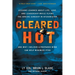 Cleared Hot: Lessons Learned about Life, Love, and Leadership While Flying the Apache Gunship in Afghanistan and Why I Believe a Prepared Mind Can Hel