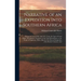 Narrative of an Expedition Into Southern Africa: During the Years 1836, And 1837, From the Cape of Good Hope, Through the Territories of the Chief Mos