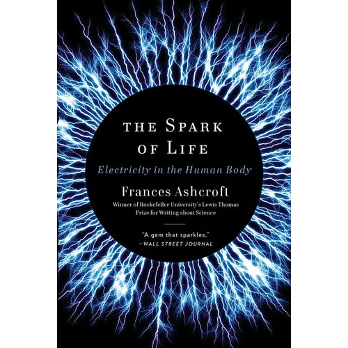The Spark of Life: Electricity in the Human Body