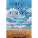 Boaz On Business: Building Multi-Generational Wealth During Chaotic Times