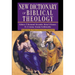 New Dictionary of Biblical Theology: Exploring the Unity Diversity of Scripture