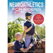 Neuroathletics for Riders: Innovative Exercises That Train Your Brain and Change Your Nervous System for Optimal Health and Peak Performance