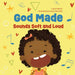 God Made Sounds Soft and Loud: Volume 3