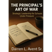The Principal's Art of War: Strategic Leadership for Schools Under Pressure