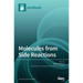 Molecules from Side Reactions