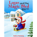 Logan and the Magic Sled: Children's Book Ages 3-5