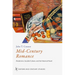 Mid-Century Romance: Modernism, Socialist Culture, and the Historical Novel