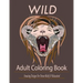 Wild: Adult Coloring Book: Amazing Designs for Stress-Relief and Relaxation