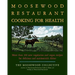 The Moosewood Restaurant Cooking for Health: More Than 200 New Vegetarian and Vegan Recipes for Delicious and Nutrient-Rich Dishes