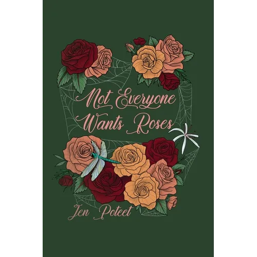 Not Everyone Wants Roses