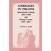 Marriages in Virginia, Spotsylvania County 1851-1900 and Orange County, 1851-1867