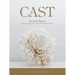 Cast: Art and Objects Made Using Humanity's Most Transformational Process
