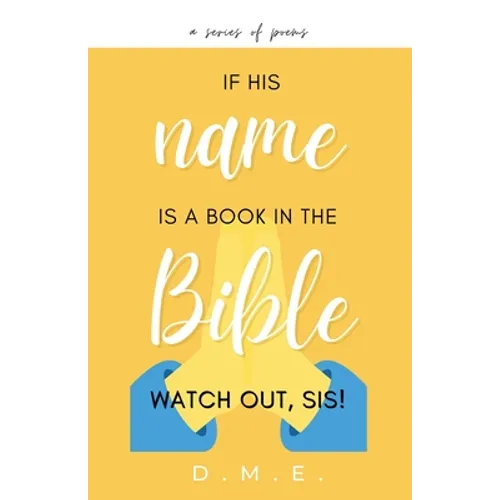 If His Name Is A Book In The Bible, Watch Out, Sis!