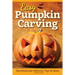 Easy Pumpkin Carving: Spooktacular Patterns, Tips & Ideas