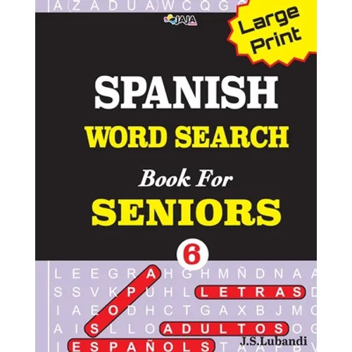 Large Print SPANISH WORD SEARCH Book For SENIORS; VOL.6